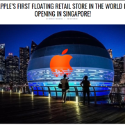 APPLE’S FIRST FLOATING RETAIL STORE IN THE WORLD IS OPENING IN SINGAPORE!