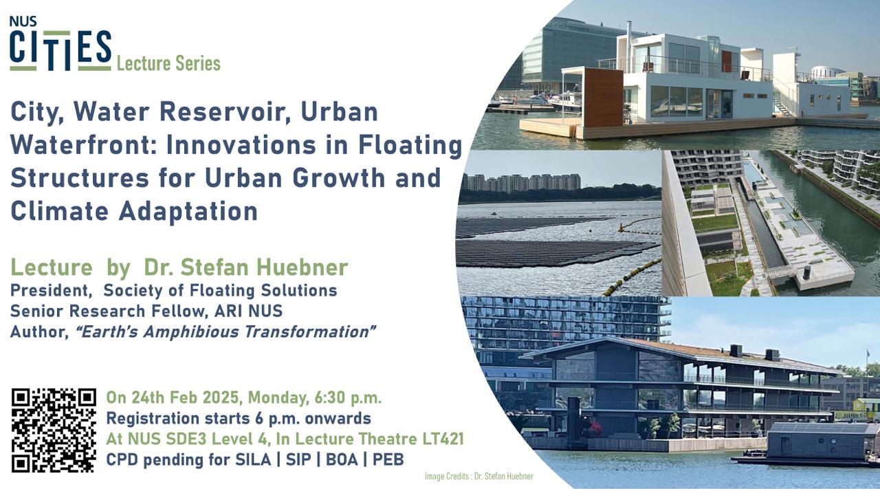 NUS Cities Lecture on Floating Structures for Urban Growth and Climate Adaptation